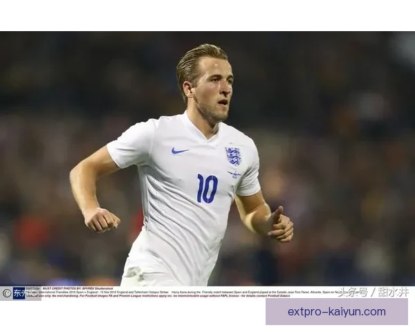 世界杯凯恩金靴表现稳健，成为本届赛事的最佳射手